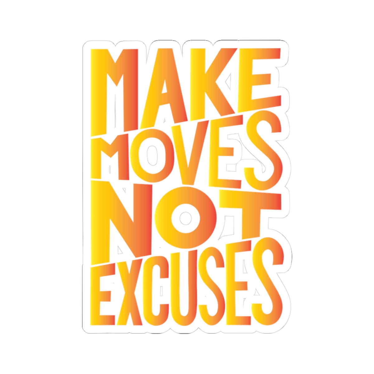 Make Moves, Not Excuses Kiss-Cut Stickers | Fun Laptop Decals - Yellow