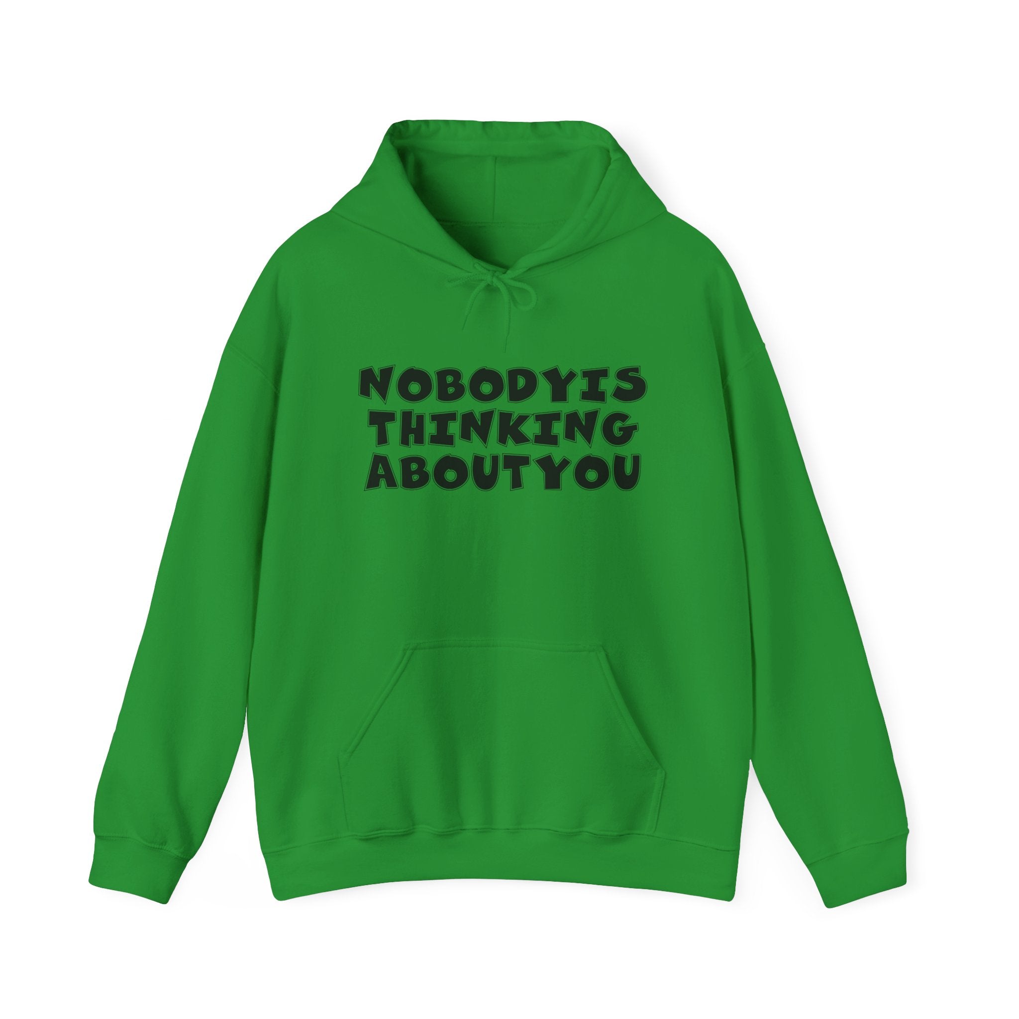 Unisex Hoodie with 'Nobody Is Thinking About You' Design