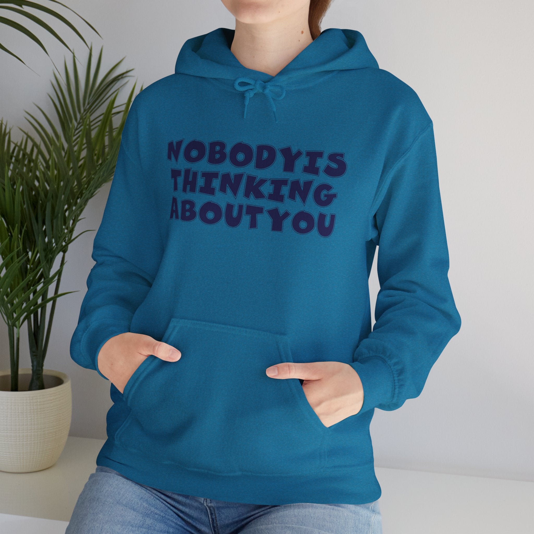 Unisex Hoodie with 'Nobody Is Thinking About You' Design