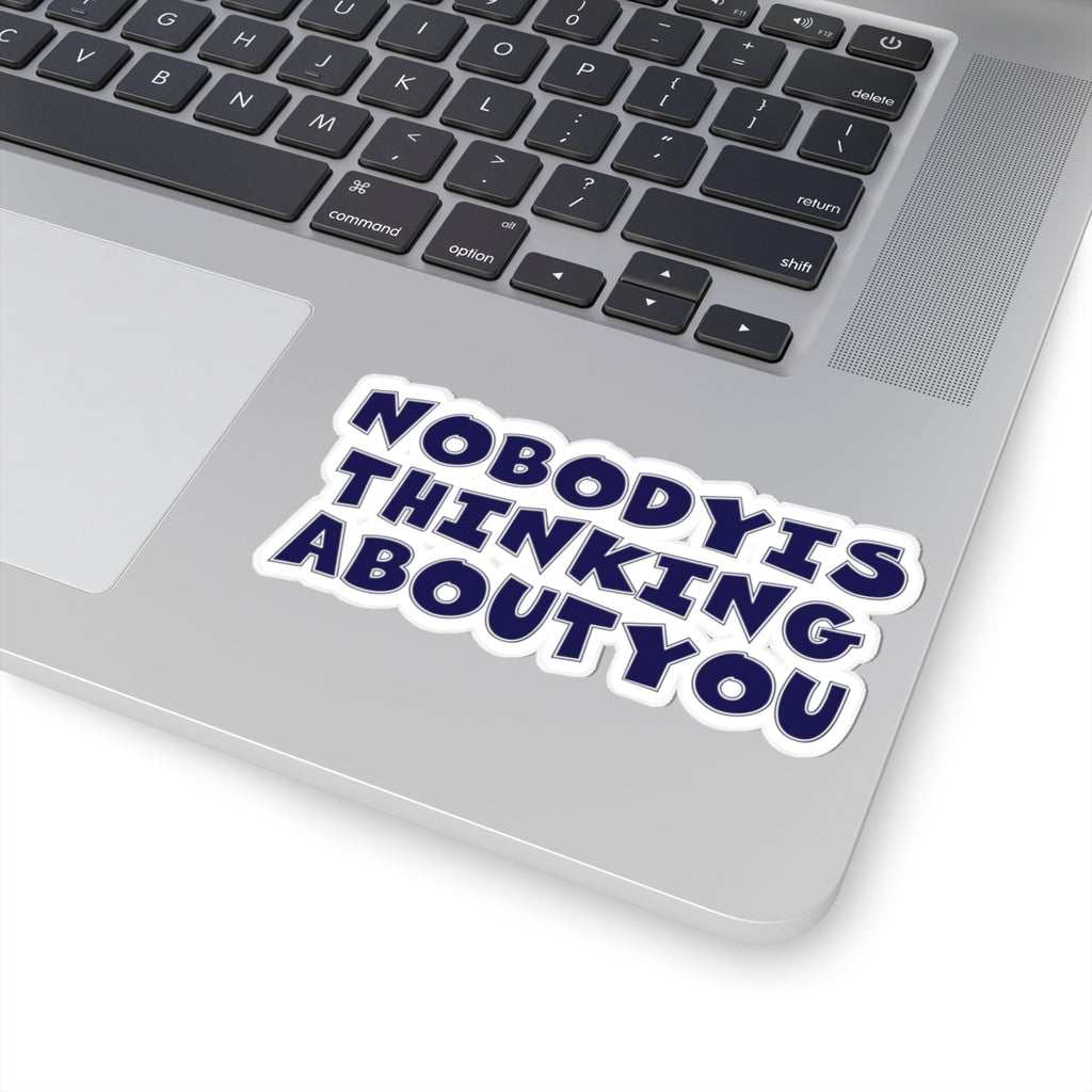 Nobody Thinking About You Kiss-Cut Stickers | Fun Laptop Decals
