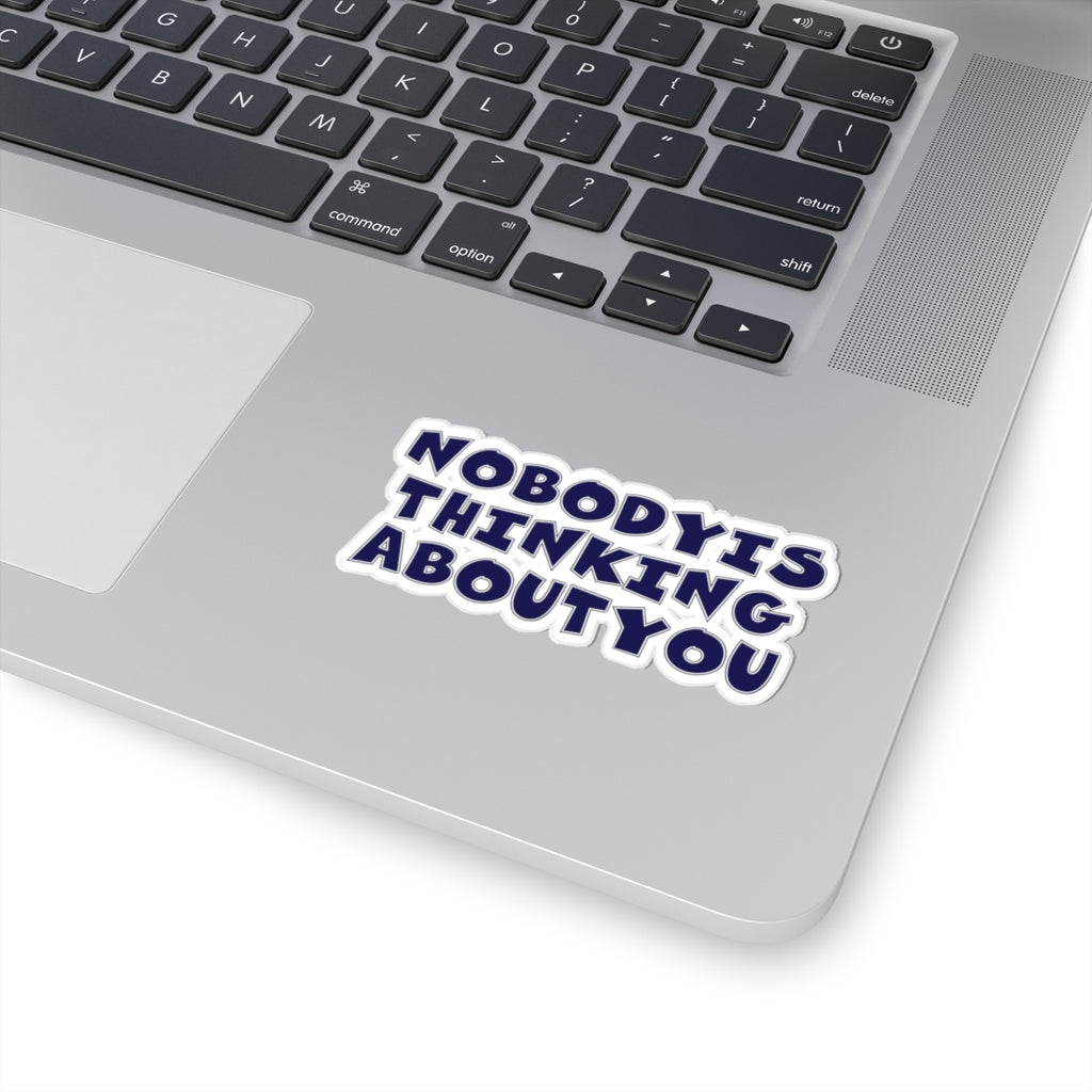 Nobody Thinking About You Kiss-Cut Stickers | Fun Laptop Decals