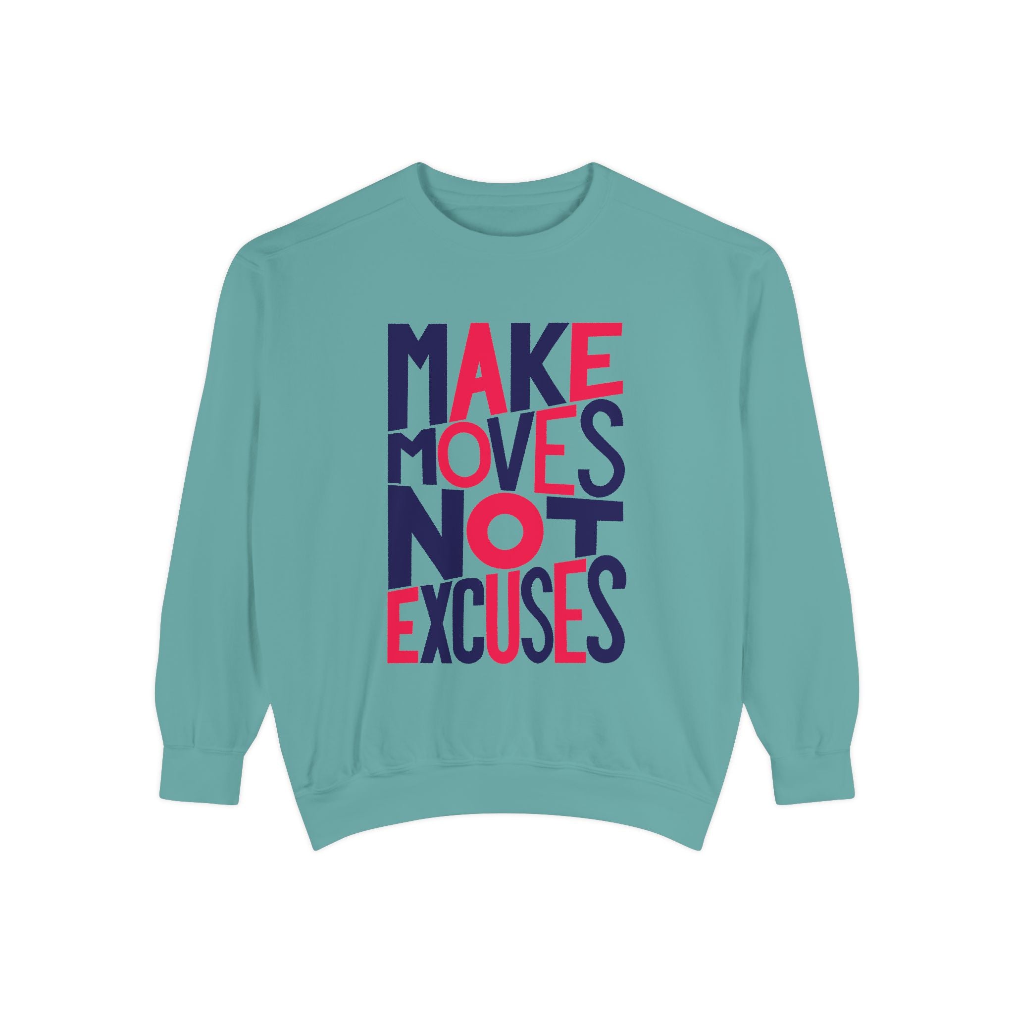 Motivational Sweatshirt - Make Moves Not Excuses