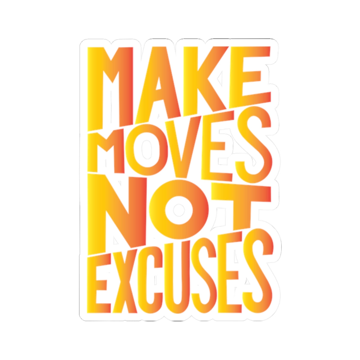 Make Moves, Not Excuses Kiss-Cut Stickers | Fun Laptop Decals - Yellow