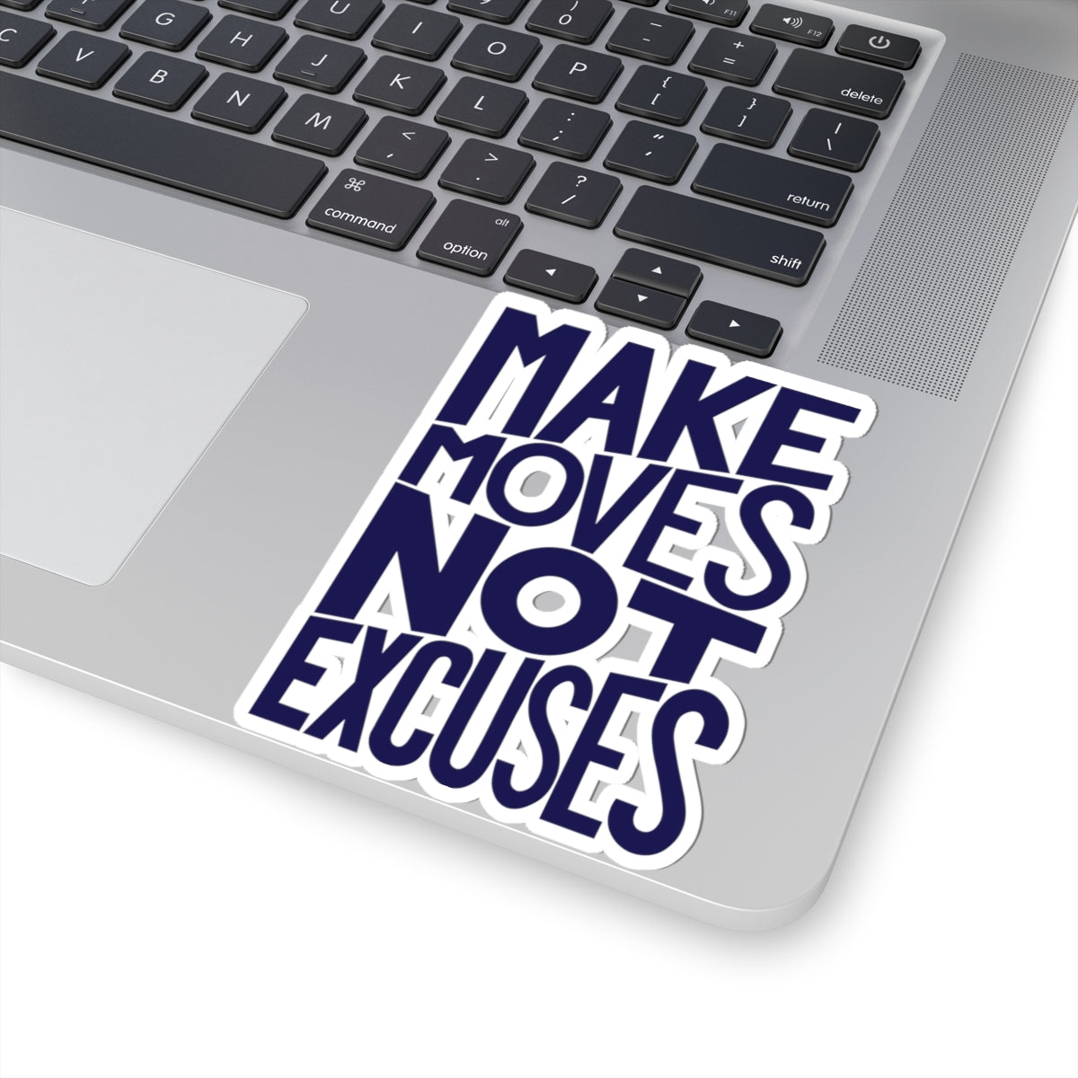 Make Moves Not Excuses Kiss-Cut Stickers - Navy