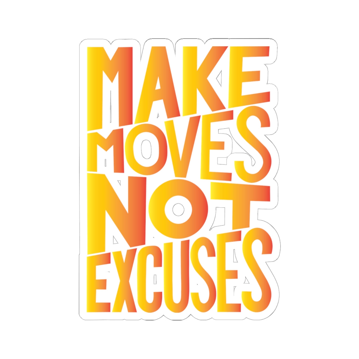 Make Moves, Not Excuses Kiss-Cut Stickers | Fun Laptop Decals - Yellow