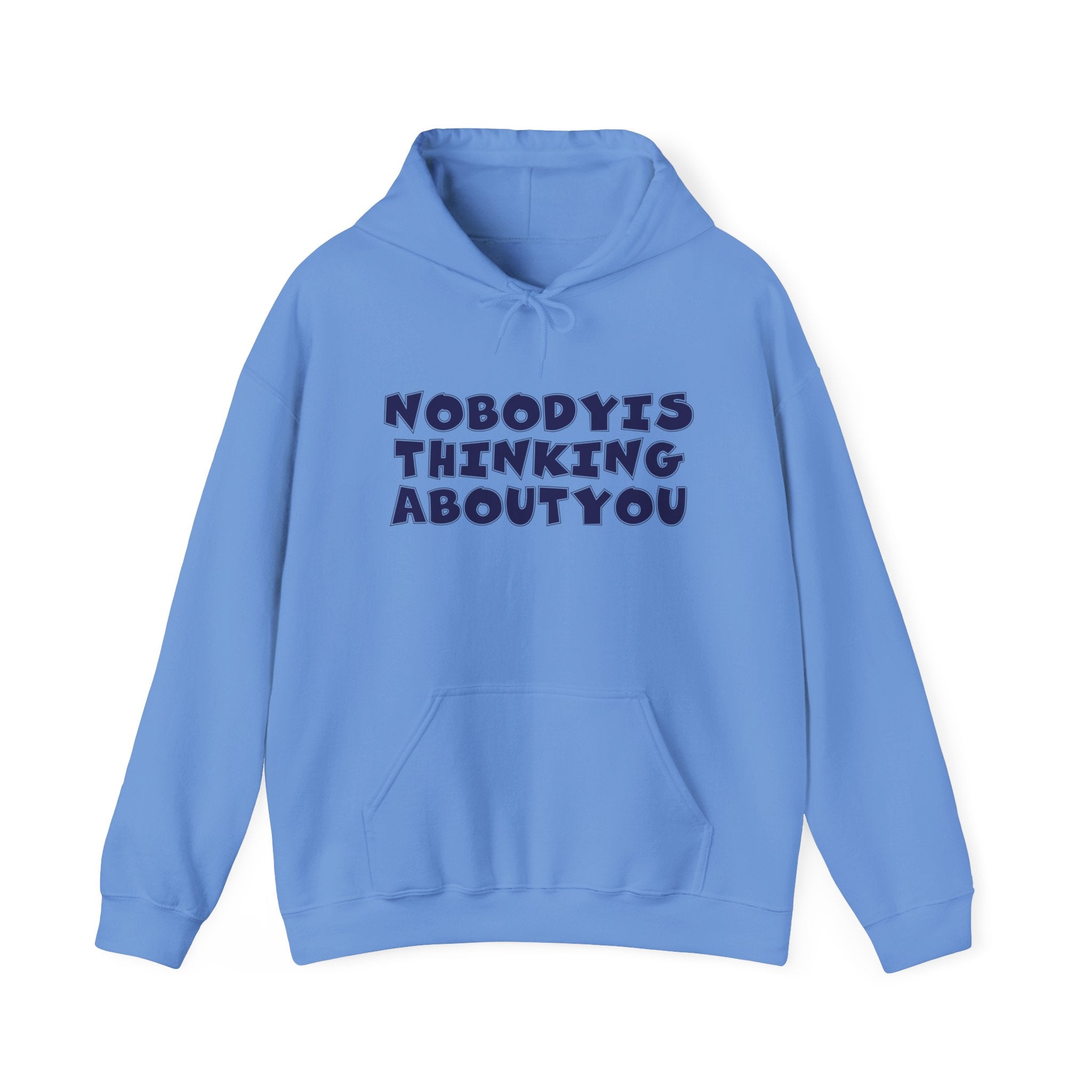 Unisex Hoodie with 'Nobody Is Thinking About You' Design