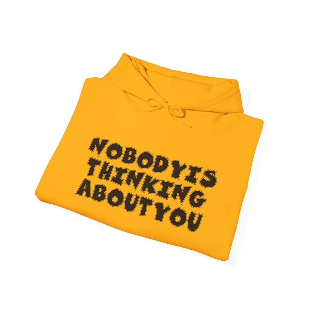 Unisex Hoodie with 'Nobody Is Thinking About You' Design