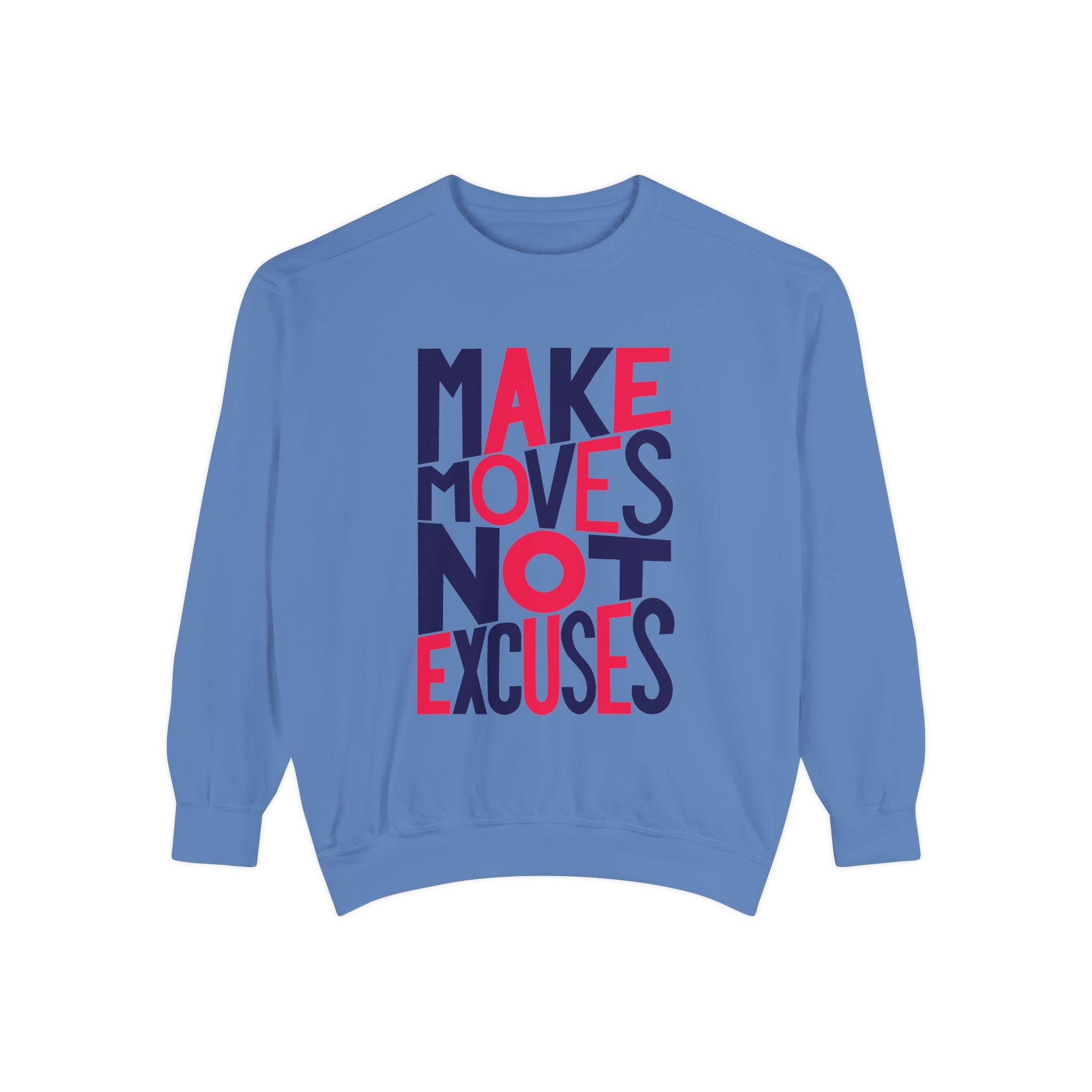 Motivational Sweatshirt - Make Moves Not Excuses