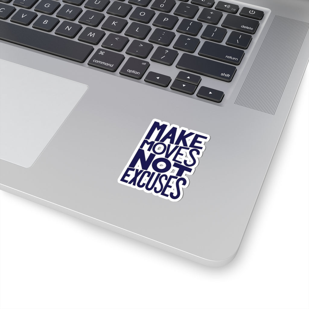 Make Moves Not Excuses Kiss-Cut Stickers - Navy