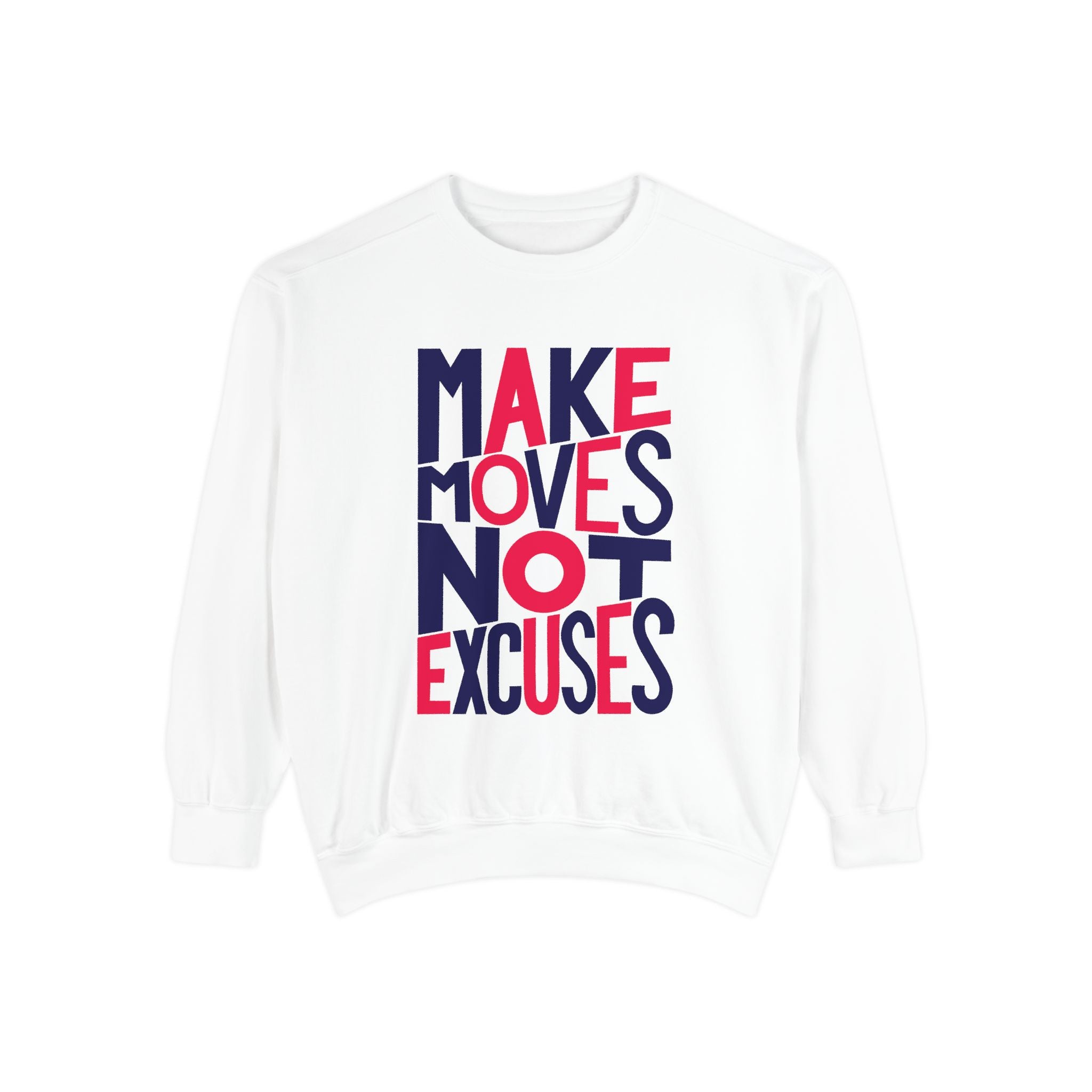 Motivational Sweatshirt - Make Moves Not Excuses
