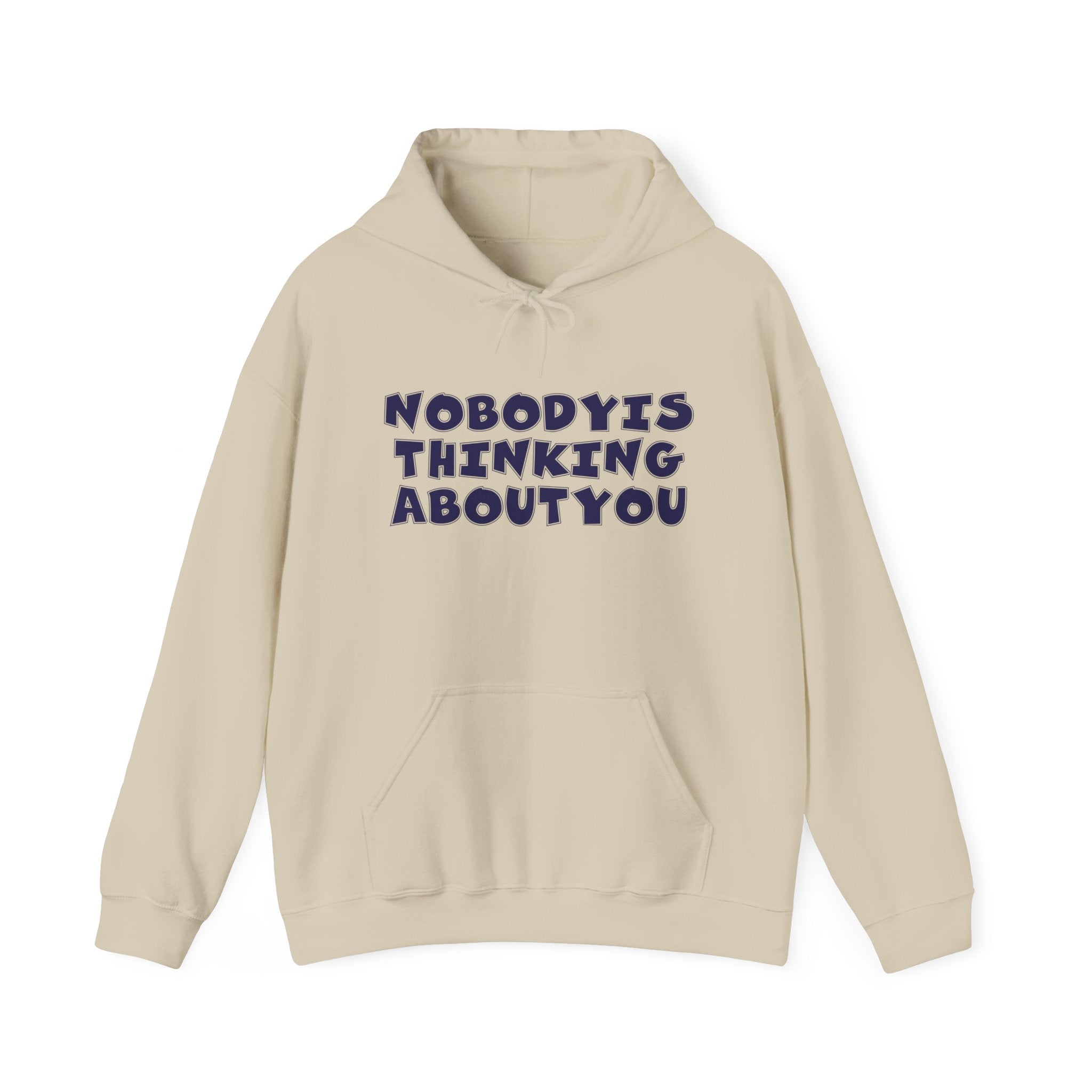 Unisex Hoodie with 'Nobody Is Thinking About You' Design