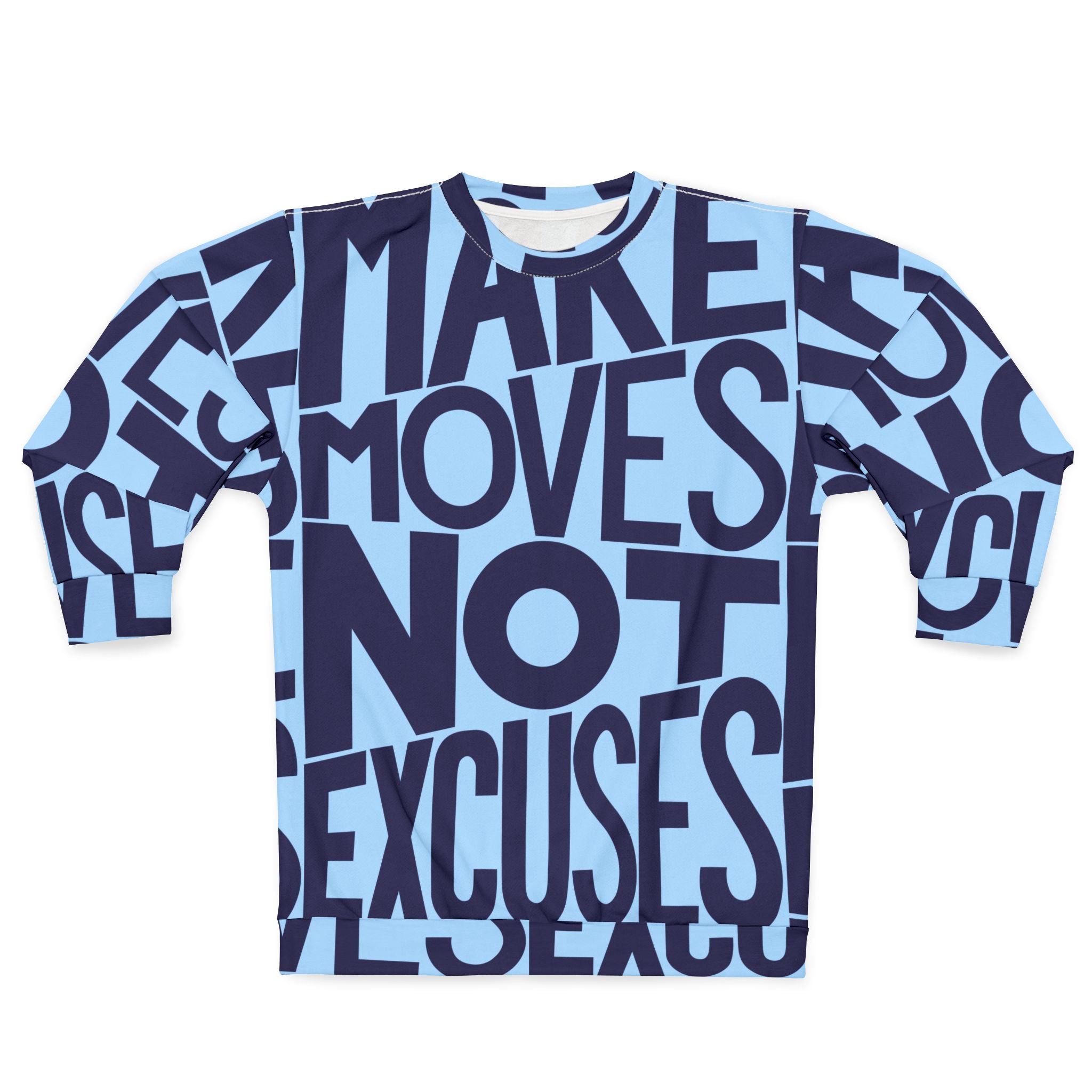 Make No Excuses Unisex Sweatshirt – Fitness Apparel - Blue