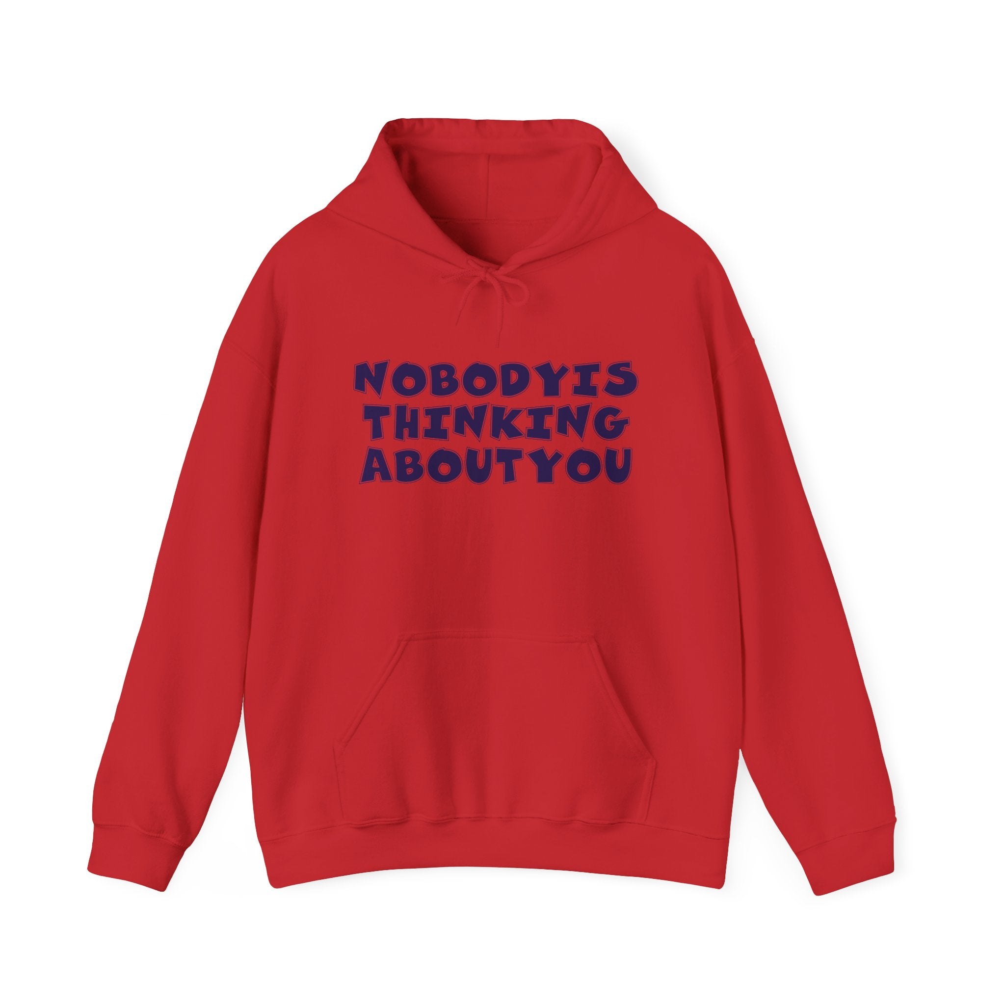 Unisex Hoodie with 'Nobody Is Thinking About You' Design