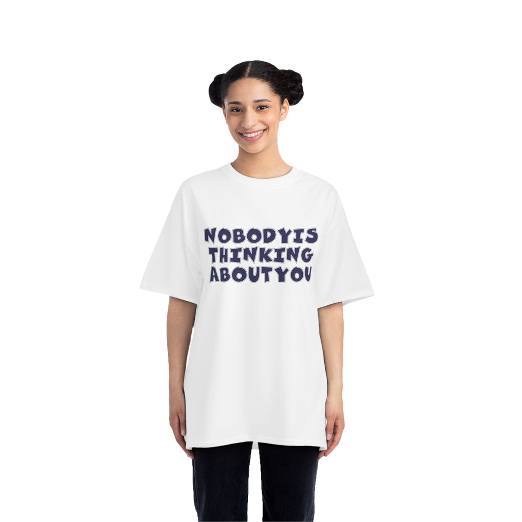 Nobody Is Thinking About You Tee
