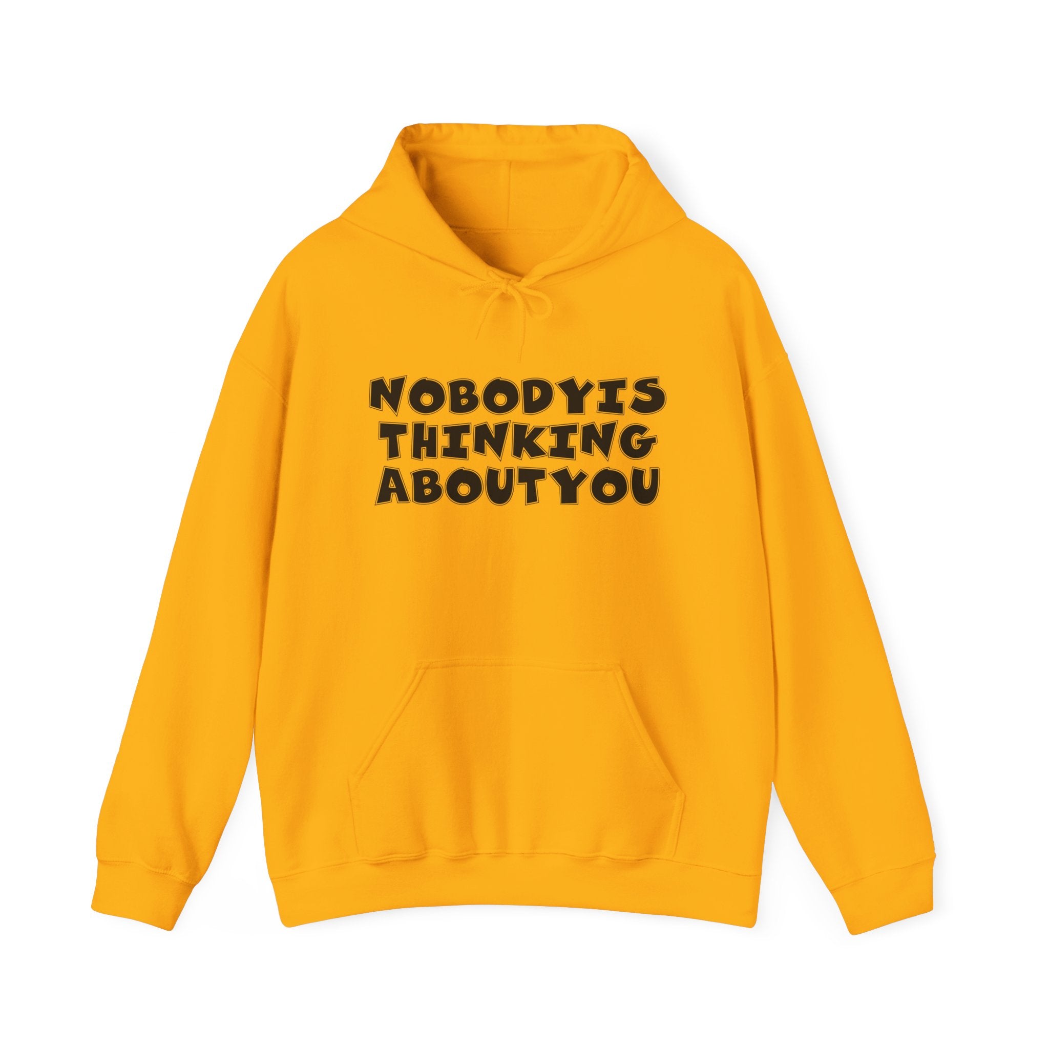 Unisex Hoodie with 'Nobody Is Thinking About You' Design
