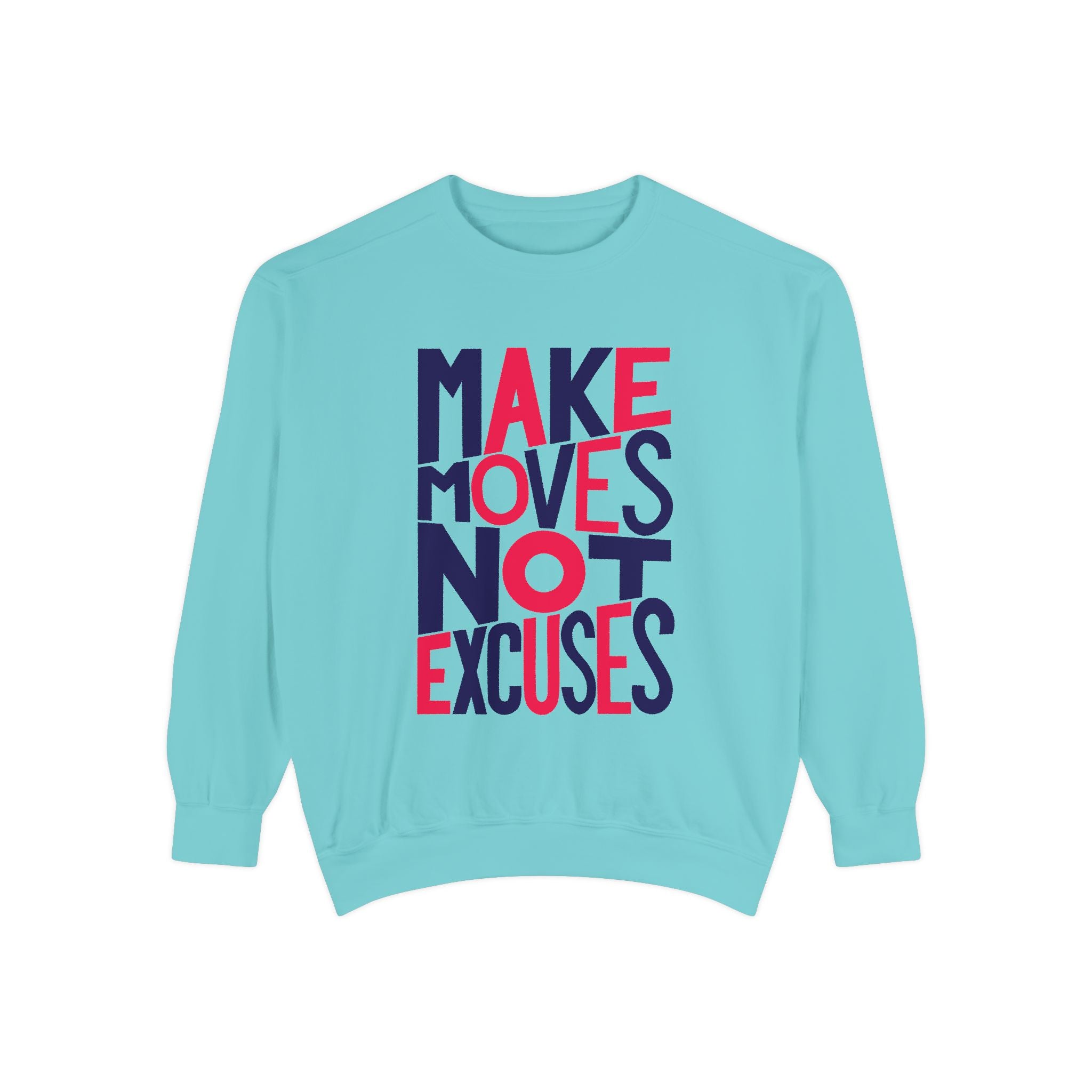 Motivational Sweatshirt - Make Moves Not Excuses